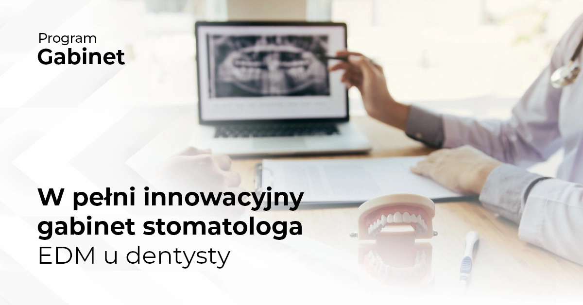 W pełni innowacyjny gabinet stomatologa – EDM u dentysty