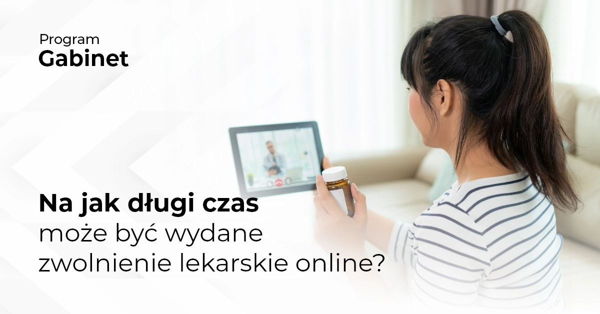 Na jak długi czas może być wydane zwolnienie lekarskie online?