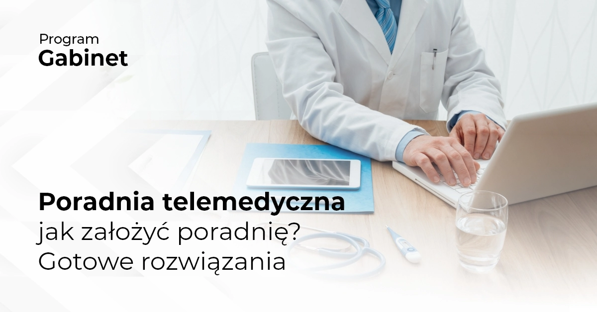 Poradnia telemedyczna – jak założyć poradnię. Gotowe rozwiązania w Medfile | eRecepta | eWizyty Lekarz online