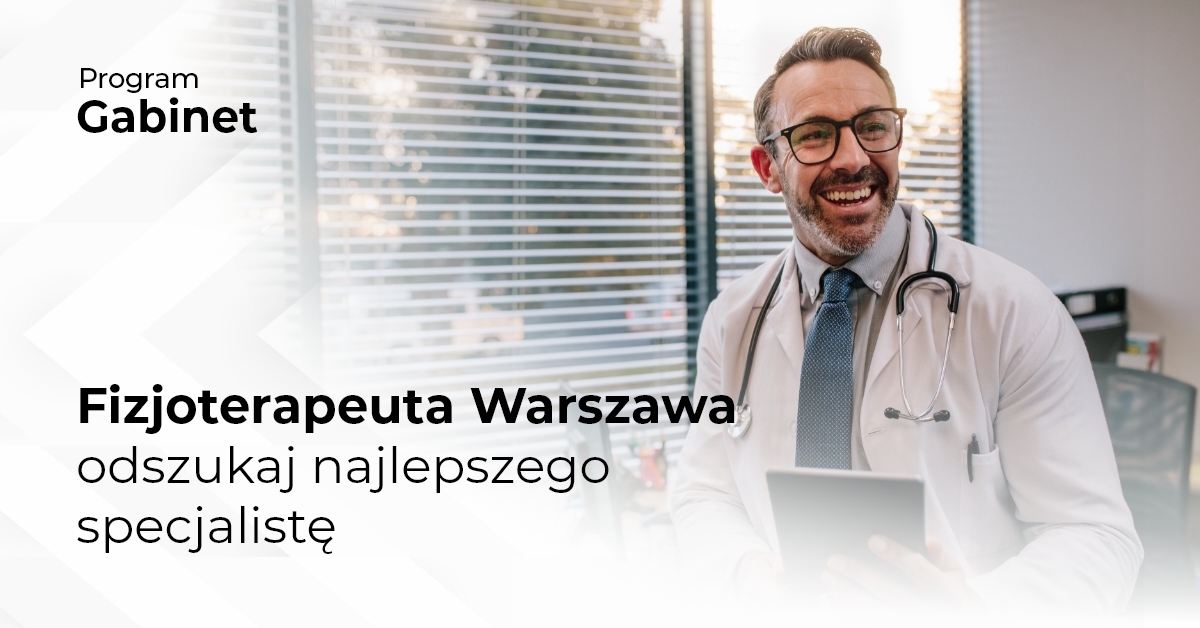 Fizjoterapeuta Warszawa - odszukaj najlepszego specjalistę